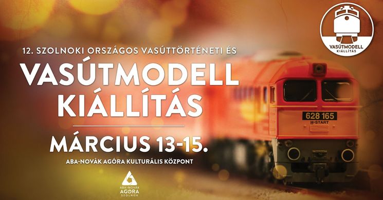 Vasútmodell Kiállítás Szolnok 2026 - Vasúttörténeti és Vasútmodell Fesztivál