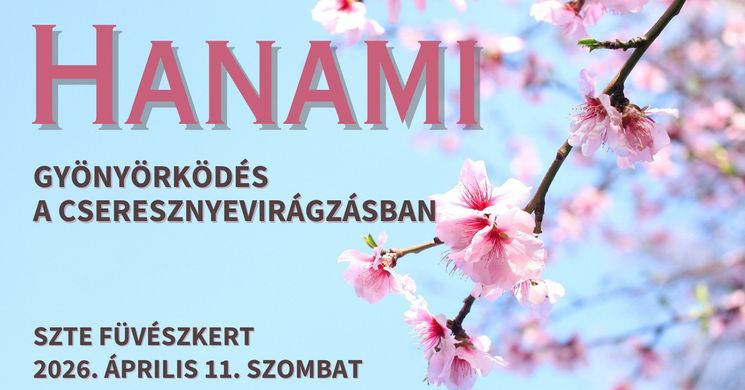 Cseresznyevirágzás 2026 - Hanami, gyönyörködés a cseresznyevirágzásban a Szegedi Füvészkertben
