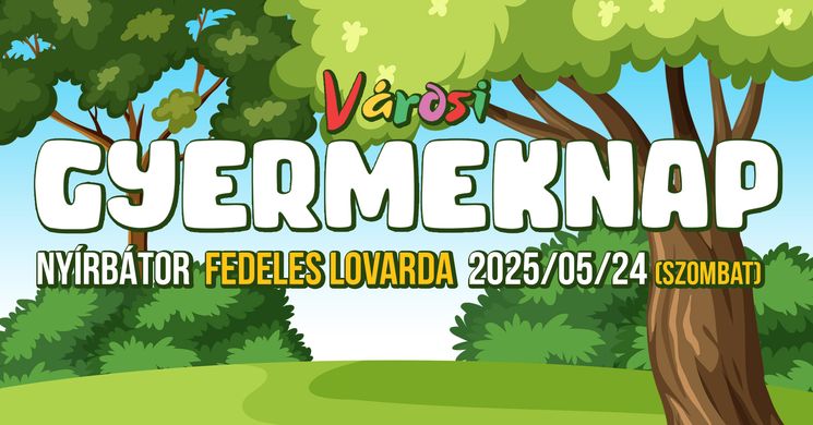 Gyermeknap Nyírbátor 2025
