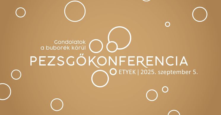 Pezsgőkonferencia 2025 Etyek