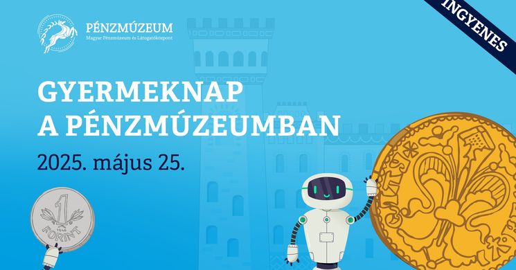 Gyereknap Budapesten, a Pénzmúzeumban 2025. Ingyenes gyereknapi programok