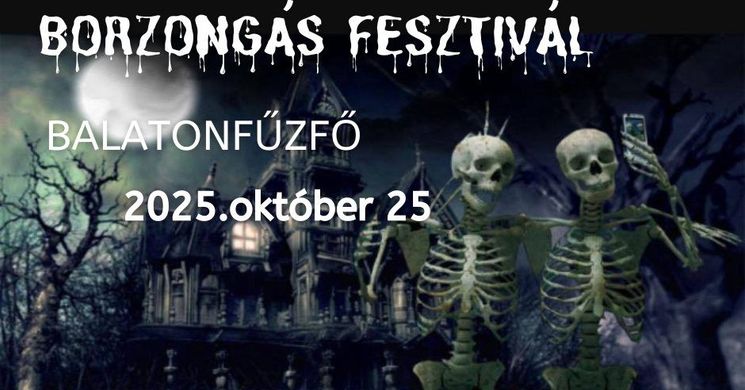 Borzongás fesztivál 2025 Balatonfűzfő