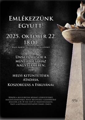 2025. október 23. Sülysáp. Emlékezzünk együtt az 1956-os hősökre!