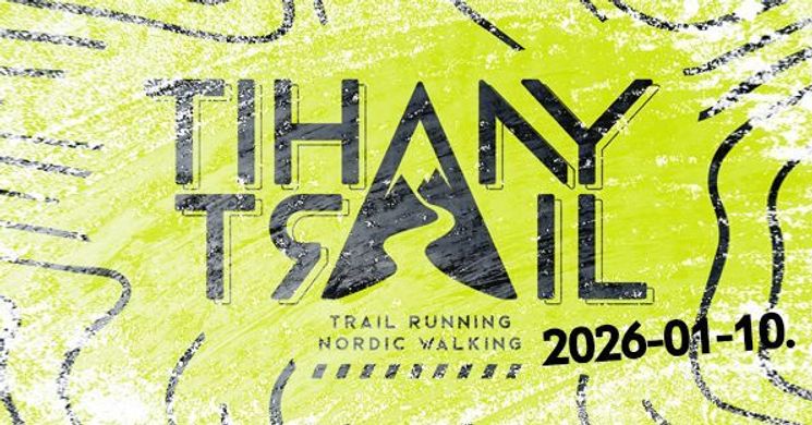 Tihany Trail 2026. Terepfutás és nordic walking