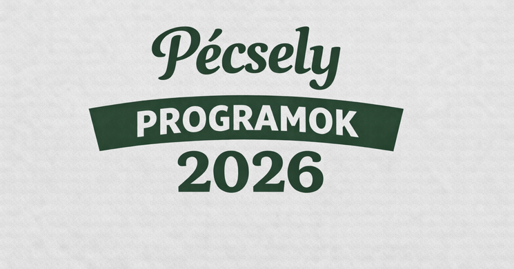 Pécselyi programok 2026. Események, rendezvények
