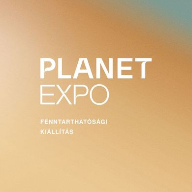 Planet Budapest 2026. Innovatív Fenntarthatósági Kiállítás és Élményprogram