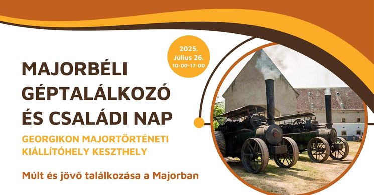 Családi nap Keszthely 2025. Majorbéli Géptalálkozó és családi nap