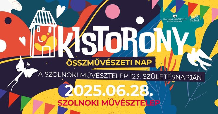 ARTjáró Összművészeti Fesztivál 2025 Szolnok. KISTORONY Összművészeti Nap