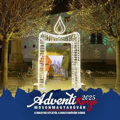 Advent Mosonmagyaróvár 2025. Adventi Korzó