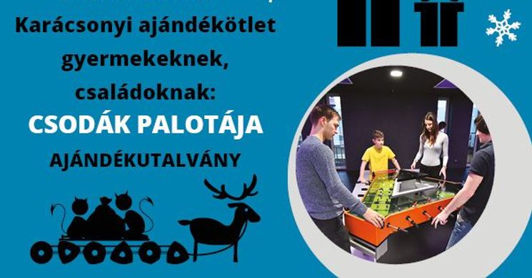 Csodák Palotája utalvány, vásárold meg és szerezz vele nagy örömet karácsonyra szeretteidnek