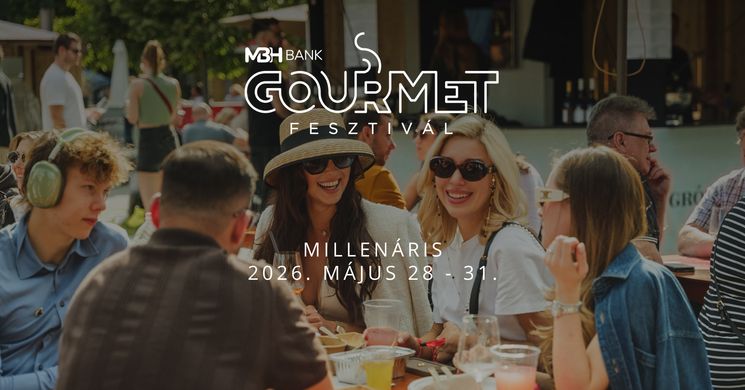 Gourmet Fesztivál 2026 Budapest