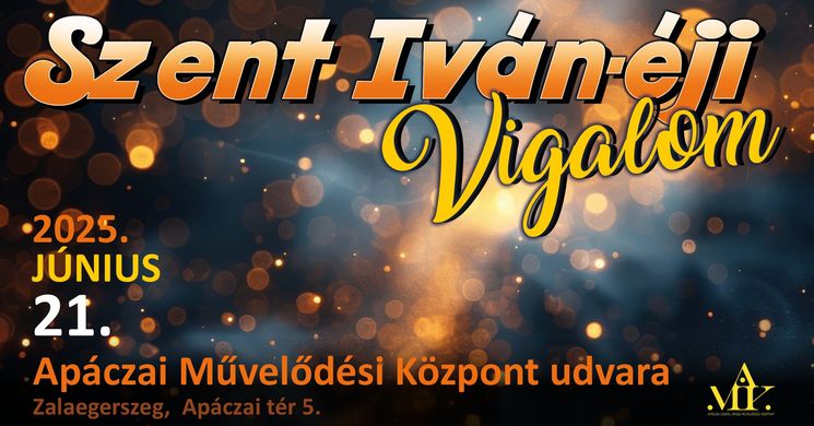Szent Iván-éji Vigalom 2025 Zalaegerszeg