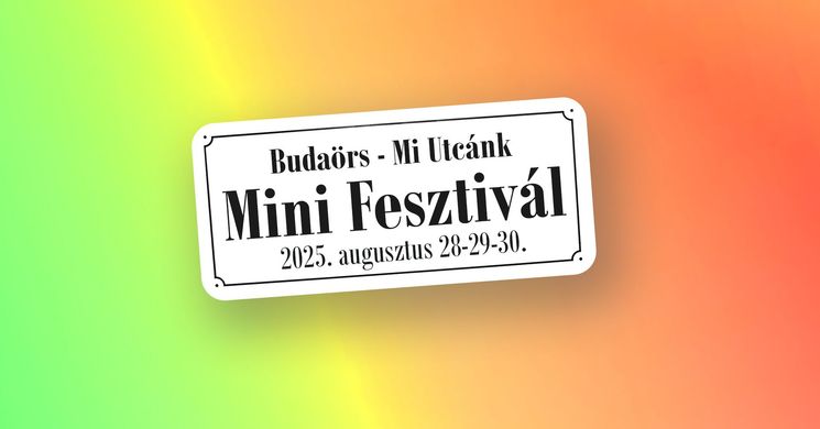 A Mi Utcánk Mini fesztivál Budaörs 2025