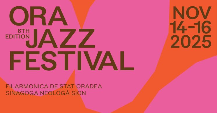 Jazzfesztivál 2025 Nagyvárad. ORA Jazzfestival