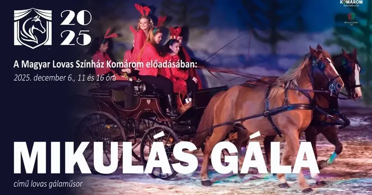 Mikulás Gála 2025 Komárom. Zenés műsor gyermekek és felnőttek részére a Magyar Lovas Színházban
