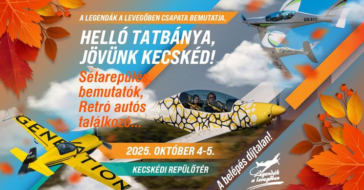 Kecskédi Repülőnap 2025. Legendák a levegőben családi sétarepülő hétvége