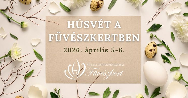 Húsvét Szeged 2026 - Húsvét a Füvészkertben
