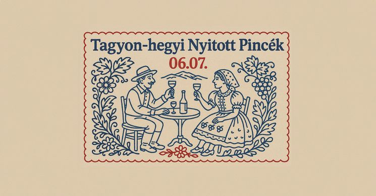 Tagyon-hegyi Nyitott Pincék 2025. Pünkösdi Pincejárás
