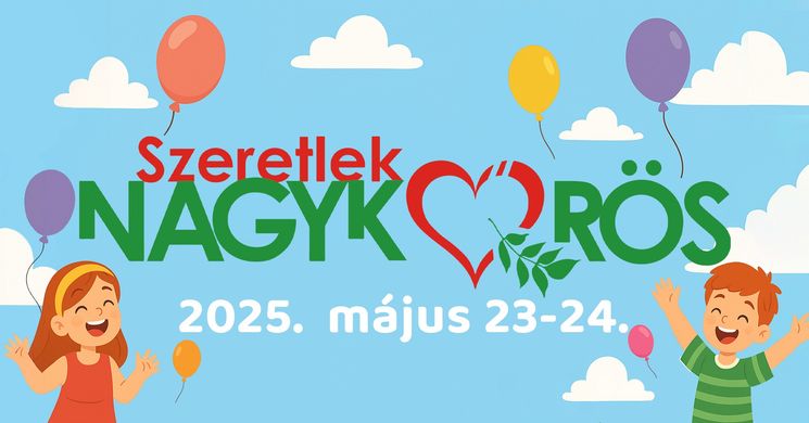 Gyereknap Nagykőrös 2025. Szeretlek Nagykőrös Családi hétvége