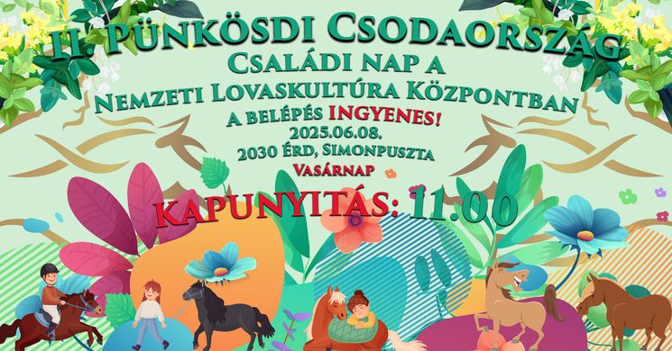 Pünkösd Érd 2025. Pünkösdi Csodaország családi nap Simonpusztán