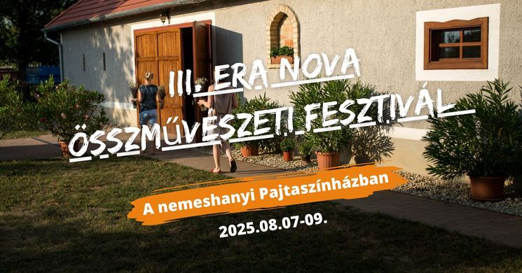 Era Nova Összművészeti Fesztivál 2025 Nemeshany