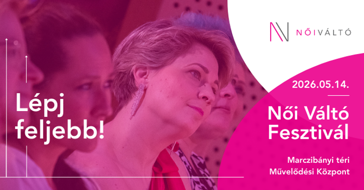 Női Váltó Fesztivál 2026 Budapest