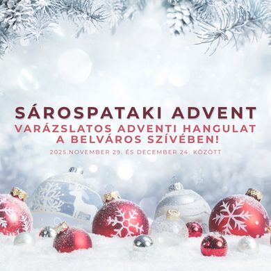 Advent Sárospatak 2025. Ünnepi programok, események, rendezvények