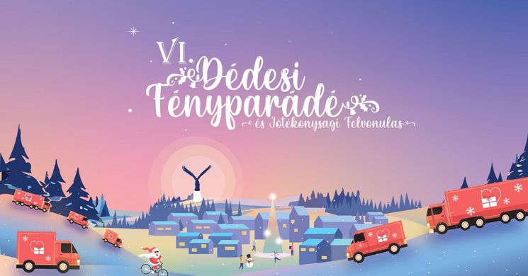 Dédesi Fényparádé 2025 Dédestapolcsány. A térség legfényesebb jótékonysági felvonulása