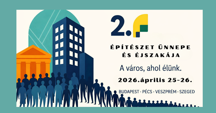 Építészet Ünnepe és Éjszakája 2026