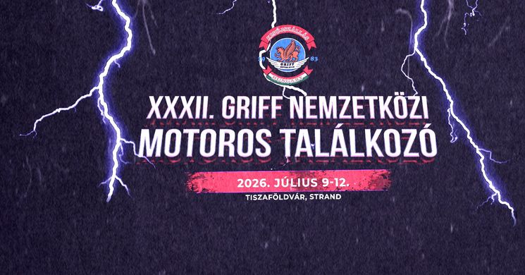 Griff Nemzetközi Motoros Találkozó 2026 Tiszaföldvár