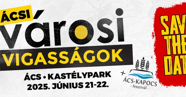 Ács Városi Vigasságok 2025