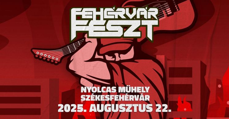 Fehérvár Feszt 2025