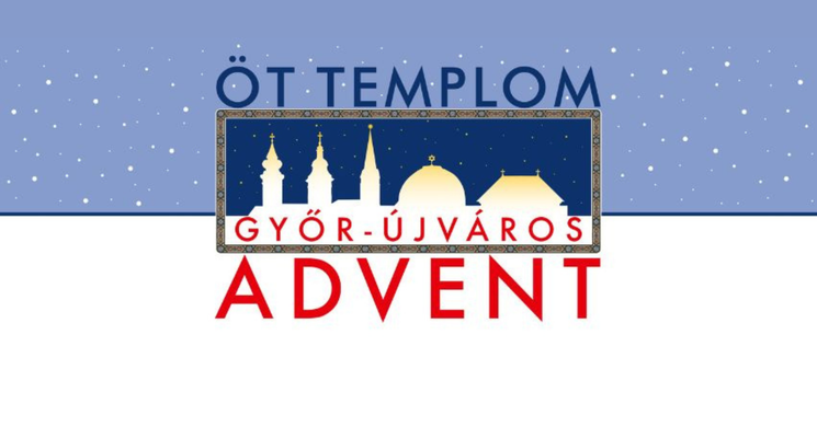 Öt Templom Advent 2025 Győr