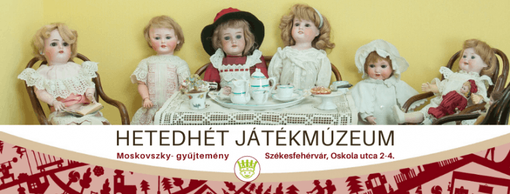 Hetedhét Játékmúzeum programok 2024 Székesfehérvár