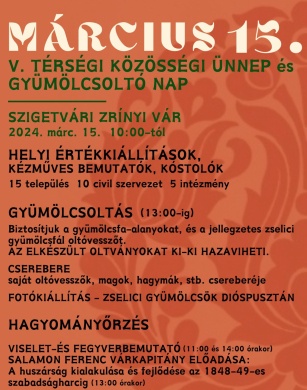 2024. március 15. Szigetvár.  Térségi közösségi ünnep és Gyümölcsoltó Nap