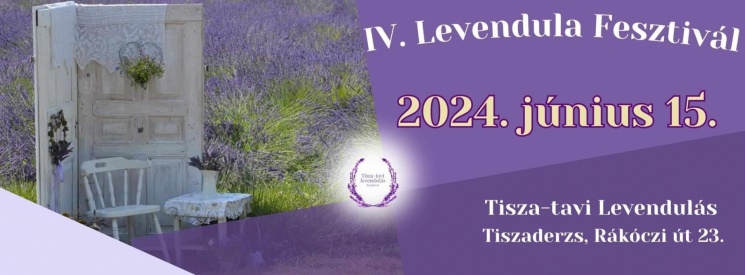 Levendula Fesztivál Tiszaderzs 2024