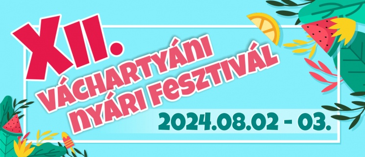 Váchartyáni Nyári Fesztivál 2024