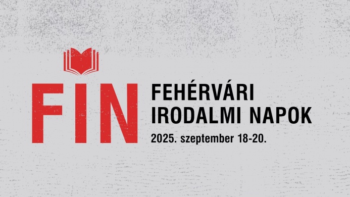 Fehérvári Irodalmi Napok - FIN 2025 Székesfehérvár