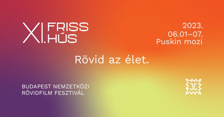 Friss Hús Budapest Nemzetközi Rövidfilmfesztivál 2023