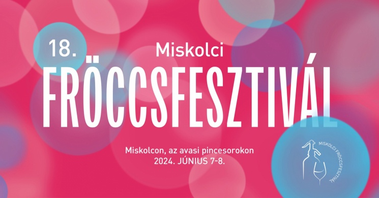Miskolci Fröccsfesztivál 2024
