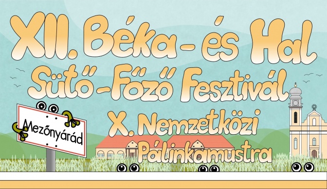Béka- és Hal Sütő-Főző Fesztivál 2024 Mezőnyárád