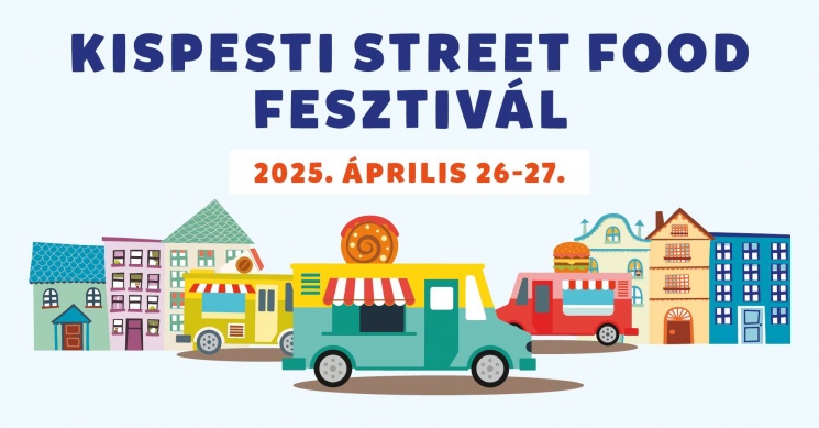 Street Food Fesztivál Kispest 2025