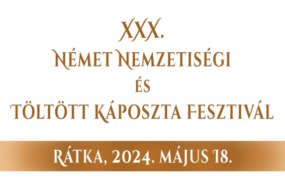 Német Nemzetiségi és Töltött Káposzta Fesztivál 2024 Rátka
