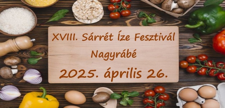 Sárrét Íze Fesztivál Nagyrábé 2025