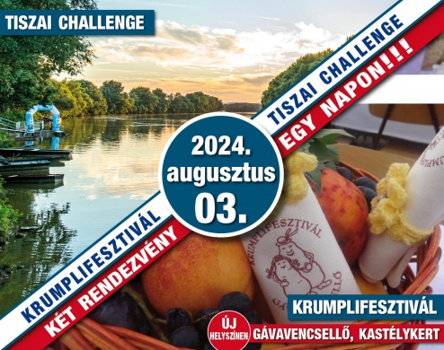 Krumplifesztivál Gávavencsellő 2024. Gasztrokulturális- és sportnap, Tiszai Challenge
