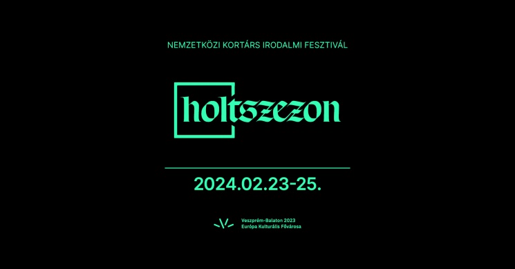 Holtszezon Irodalmi Fesztivál 2024 Veszprém