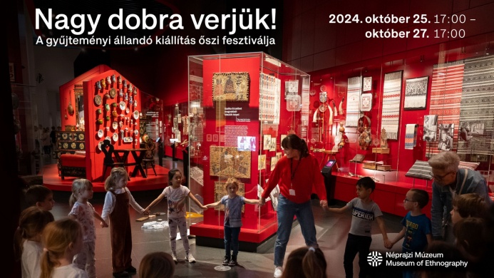 Néprajzi Múzeum Fesztivál 2024 Budapest. Nagy dobra verjük! Az új állandó kiállítás őszi fesztiválja