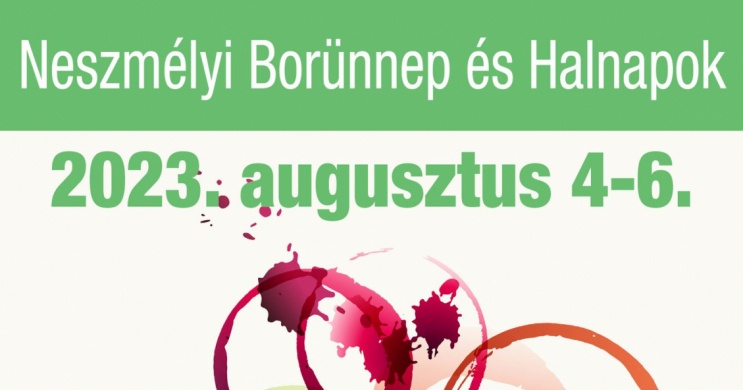 Neszmélyi Borünnep és Halnapok 2023 Tata