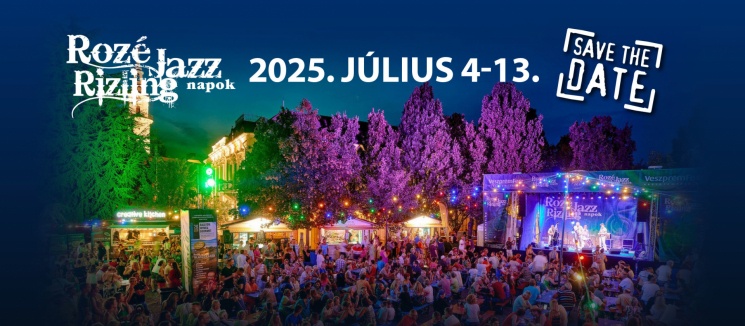 Rozé, Rizling és Jazz Napok 2023 Veszprém