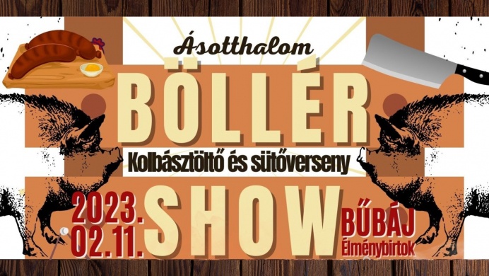 Ásotthalom Böllérnap 2023. Böllér Show, kolbásztöltő és sütőverseny